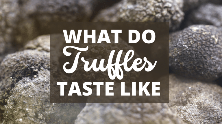 What Do Truffles Taste Like