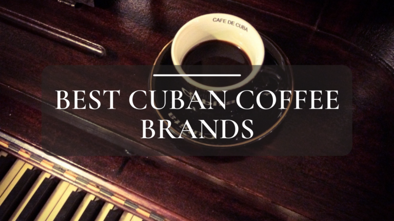 Best Cuban Coffee Brands