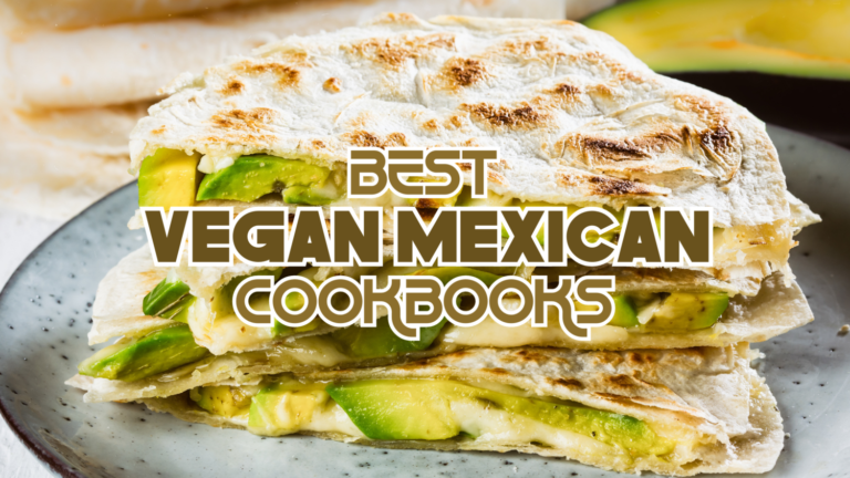 Best Vegan Mexican Cookbooks