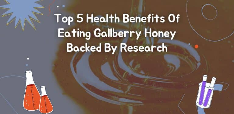 Top 5 Health Benefits Of Eating Gallberry Honey Backed By Research