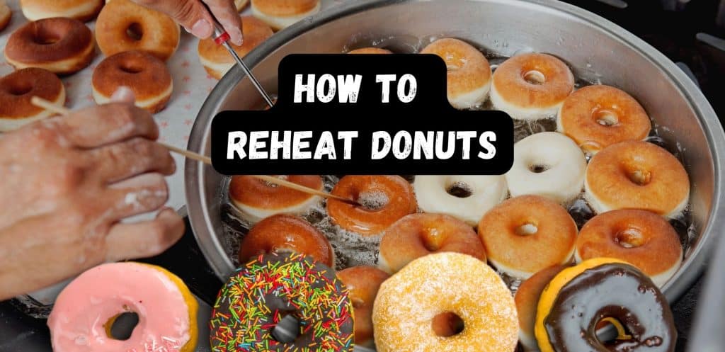 How To Reheat Donuts?