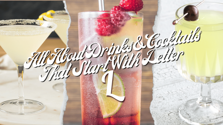 All About Drinks & Cocktails That Start With The Letter L