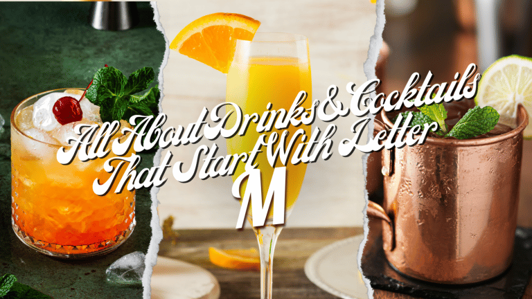 All About Drinks & Cocktails That Start With The Letter M