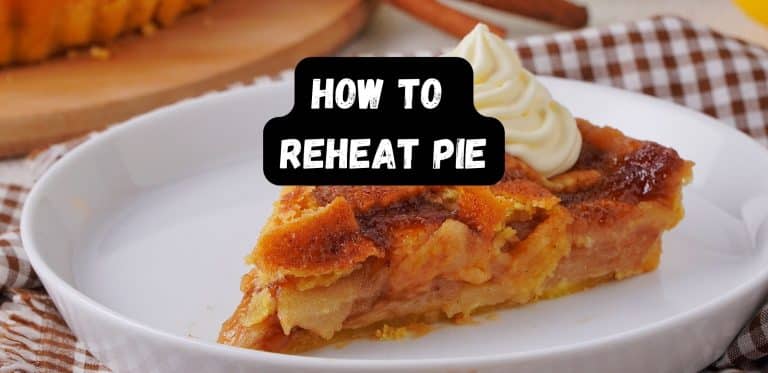 How To Reheat Pie