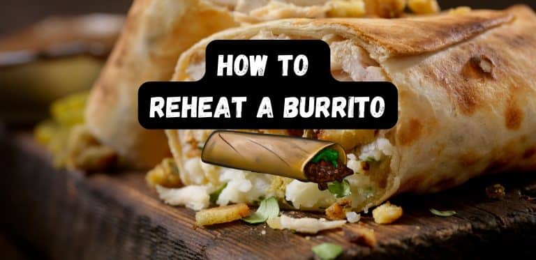 How To Reheat a Burrito