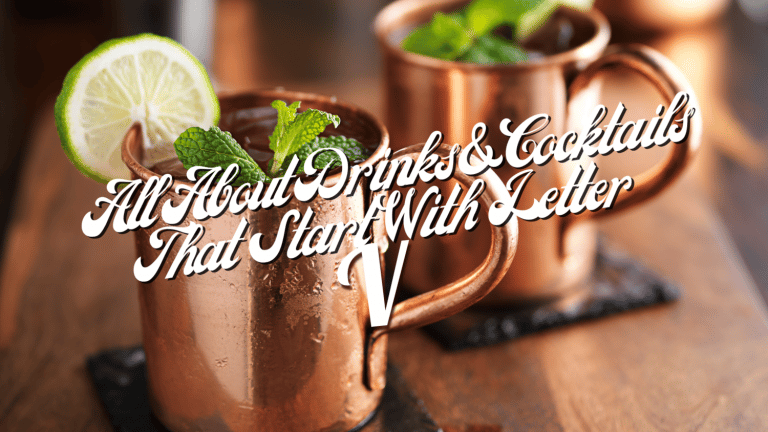 All About Drinks & Cocktails That Start With The Letter V