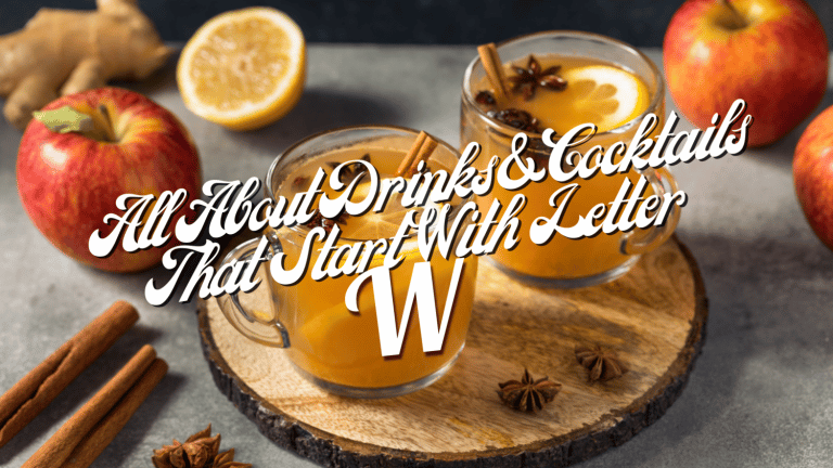 All About Drinks & Cocktails That Start With The Letter W