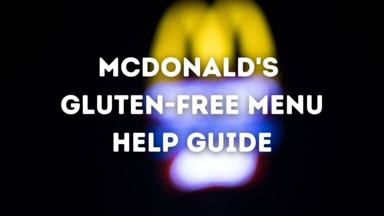 McDonald’s Gluten-Free: The Good, The Bad, and The Cross-Contaminated