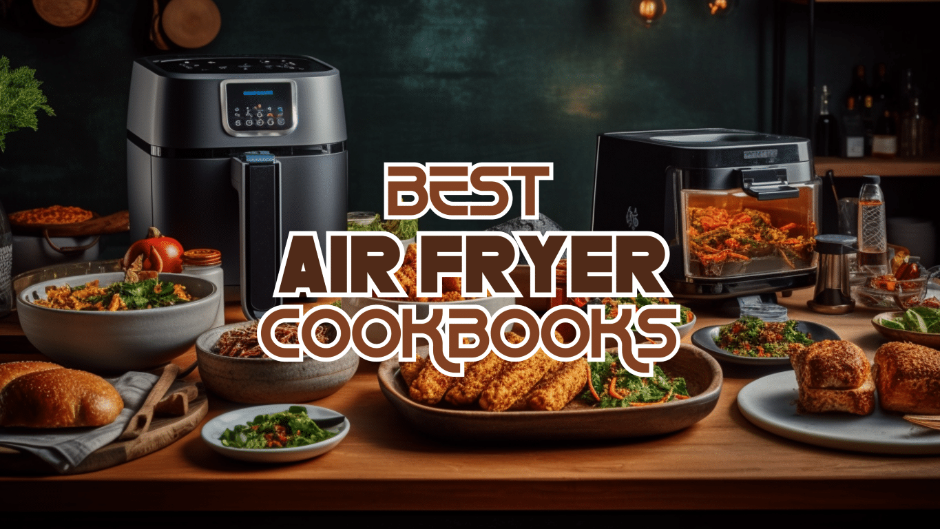 Best Air Fryer Cookbooks